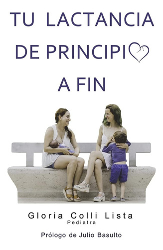 Libro: Tu Lactancia De Principio A Fin (spanish Edition)