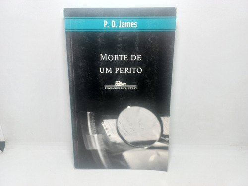 Livro - Morte De Um Perito - P. D. James