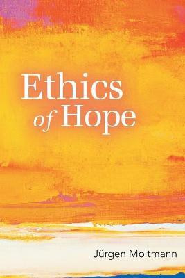 Libro Ethics Of Hope - Jã¼rgen Moltmann