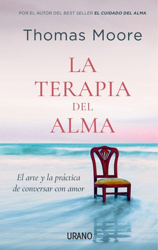 La Terapia Del Alma - Thomas Moore - Urano - Libro