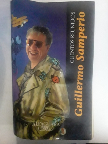 Cuentos Reunidos: Guillermo Samperio Autografeado