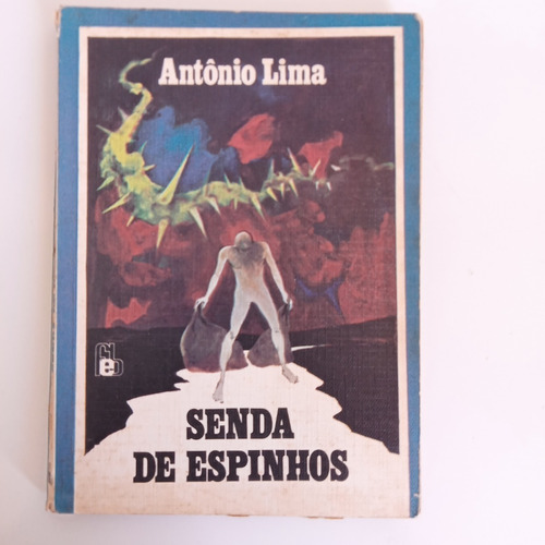 Livro - Senda De Espinhos - Antônio Lima