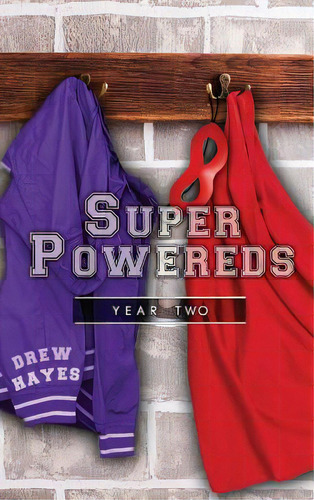 Super Powereds: Year 2, De Hayes, Drew. Editorial Lightning Source Inc, Tapa Dura En Inglés