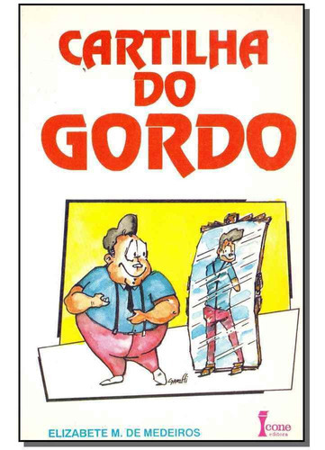 Cartilha Do Gordo, De Medeiros, Elizabete M. De. Editora Icone Em Português