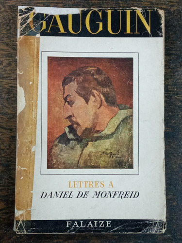 Imagen 1 de 6 de Lettres De Paul Gauguin  A Daniel De Monfreid * 1950 *