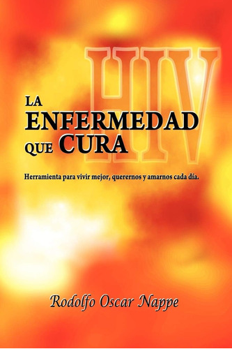 Libro: La Enfermedad Que Cura (edición En Español)