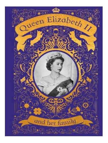 Queen Elizabeth Ii And Her Family - Autor. Eb07