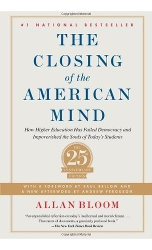 Closing Of The American Mind: How Higher Education Has Fail, De Allan Bloom. Editorial Simon & Schuster, Tapa Blanda En Inglés, 0000