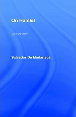 Libro On Hamlet - Salvador Madariaga