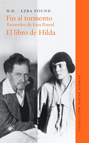 Libro Fin Tormento - Recuerdos Ezra Pound - Libro Hilda