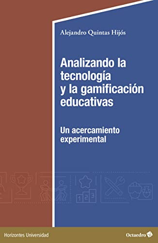 Analizando La Tecnologia Y La Gamificacion Educativas: Un Ac