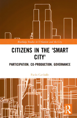 Citizens In The 'smart City': Participation, Co-production, Governance, De Cardullo, Paolo. Editorial Routledge, Tapa Dura En Inglés