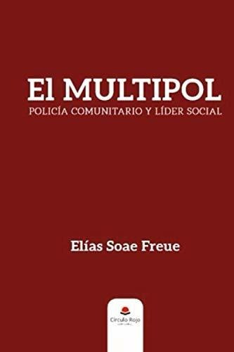 Libro El Multipol® Policía Comunitario Y Líder Social De Elí