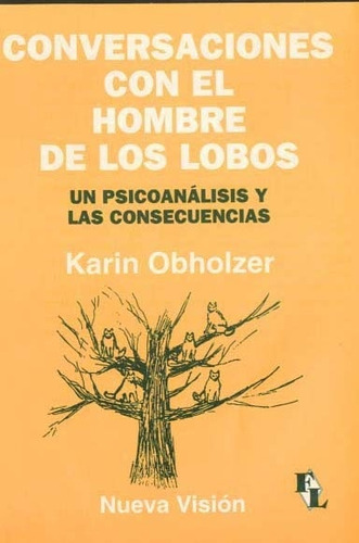 Conversaciones Con El Hombre De Los Lobos  - Obholzer, Karin