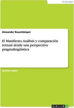 Libro El Manifiesto. Analisis Y Comparacion Textual Desde...