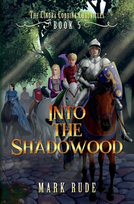 Libro Into The Shadowood: The Cindra Corrina Chronicles B...
