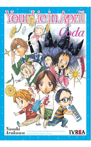 Manga, Your Lie In April Coda - Naoshi Arakawa / Ivrea