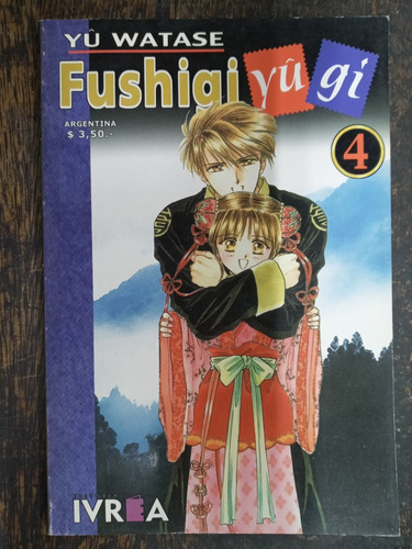 Fushigi Yugi Nº 4 * Yu Watase * Ivrea *