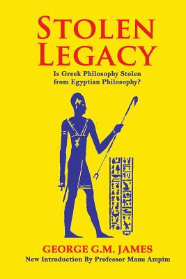 Libro Stolen Legacy: The Greek Philosophy Is A Stolen Egy...