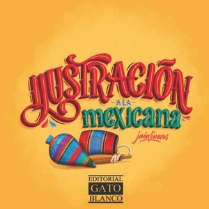 Libro Ilustracion A La Mexicana Original