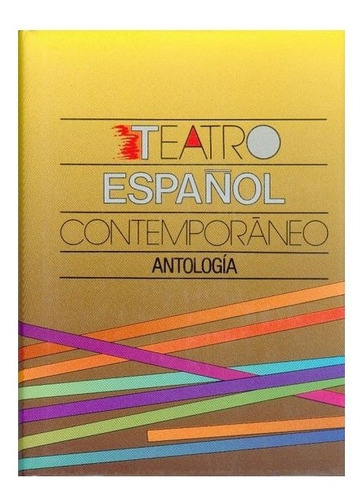 Teatro Español Contemporáneo : Antología, De Coord. Césa Oliva. Editorial Fondo De Cultura Económica, Tapa Dura En Español, 1992