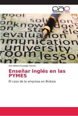 Libro Ensenar Ingles En Las Pymes - Ana Bilbao-goyoaga Ar...