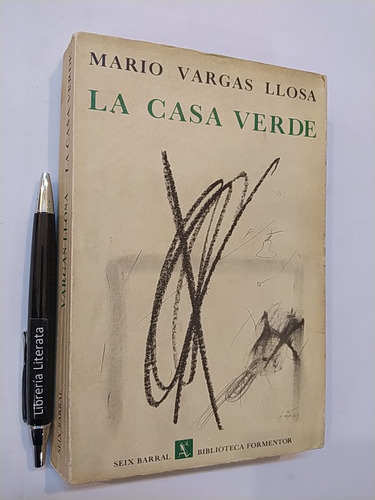 La Casa Verde Mario Vargas Llosa Ed. Seix Barral 430 Pags