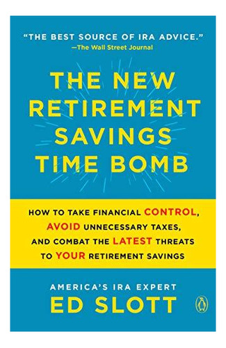 The New Retirement Savings Time Bomb: How To Take Financial 