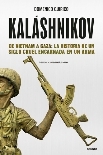 Kalashnikov De Vietnam A Gaza - Quirico Domenico