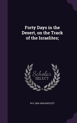 Libro Forty Days In The Desert, On The Track Of The Israe...