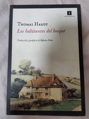 Los Habitantes Del Bosque - Thomas Hardy 
