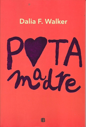 Puta Madre - Dalia F. Walker