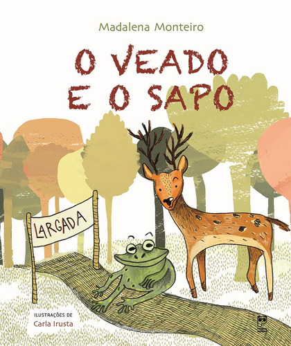 O veado e o sapo, de Monteiro, Madalena. Editora Original Ltda. em português, 2018