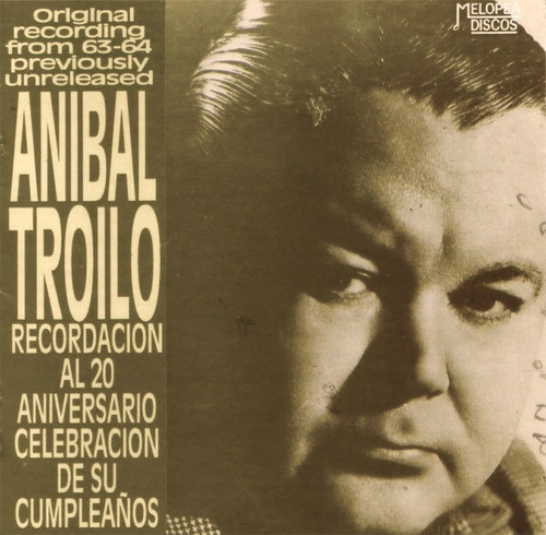 Imagen 1 de 1 de Aníbal Troilo - Grabaciones Inéditas 1964 - Cd