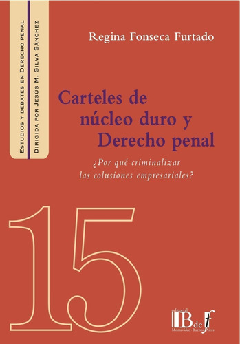 Carteles De Nucleo Duro Y Derecho Penal - Fonseca Furtado, R