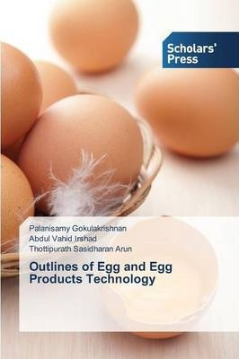 Libro Outlines Of Egg And Egg Products Technology - Irsha...