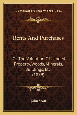 Libro Rents And Purchases: Or The Valuation Of Landed Pro...