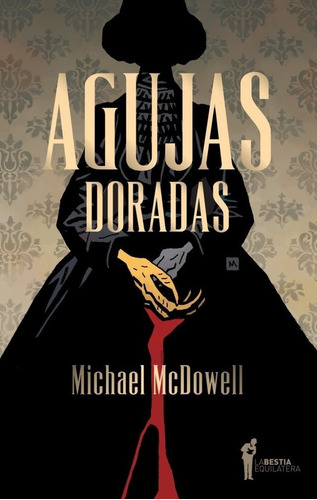 Agujas Doradas, Michael Mcdowell, Bestia Equilátera