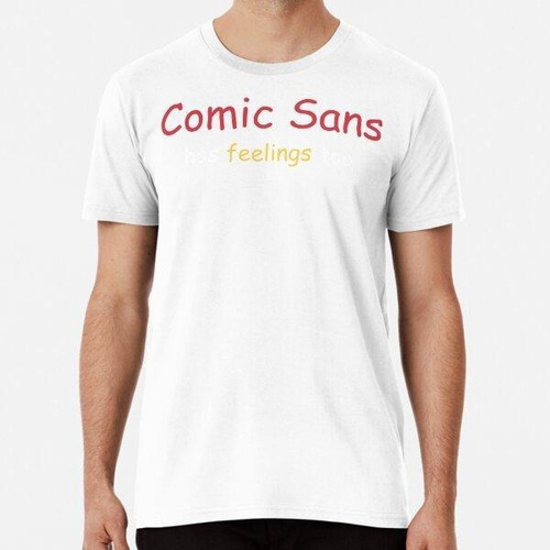 Remera Comic Sans Tiene Sentimientos También. Meme Broma Gra