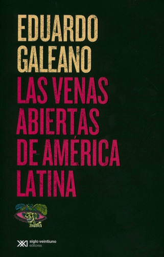 Libro Las Venas Abiertas De America Latina, Eduardo Galeano 