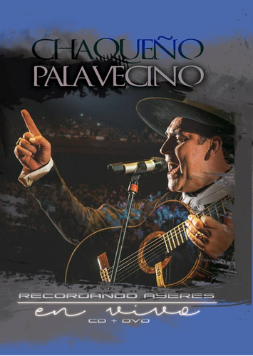 Chaqueño Palavecino Box: Recordando Ayeres ( Cd & Dvd )