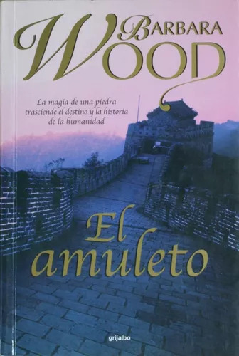 Barbara Wood: El Amuleto