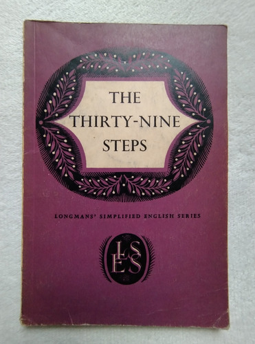 The Thirty - Nine Steps. John Buchan. Longmans 