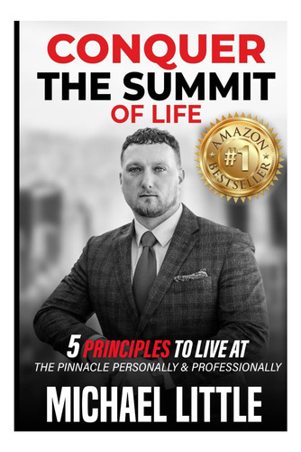 Libro: Conquista La Cima De La Vida: 5 Principios En Los Que