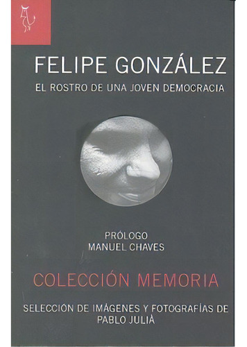 Felipe Gonzalez, De Julià, Pablo. Editorial Algon Editores,s L En Español