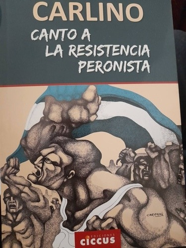 Canto A La Resistencia Peronista Carlino