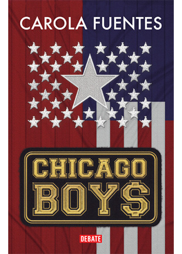 Chicago Boys, De Fuentes, Carola. Editorial Debate, Tapa Blanda En Español