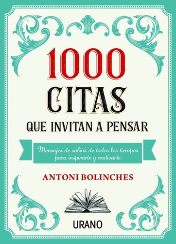 1000 Citas Que Invitan A Pensar - Antonio Bolinches