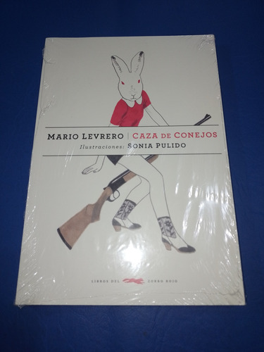 Caza De Conejos. Mario Levrero. Libros Del Zorro Rojo