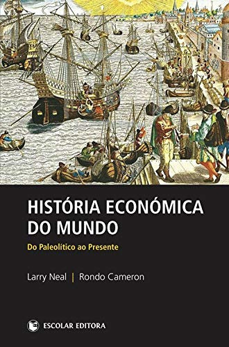 Historia Economica Do Mundo, De Neal, Larry. Editora Grupo Escolar, Capa Dura Em Português